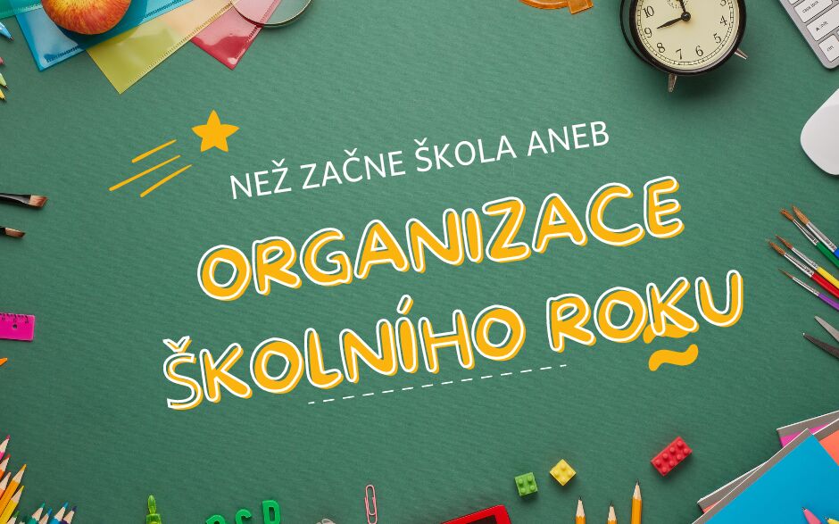 Než začne škola aneb organizace školního roku