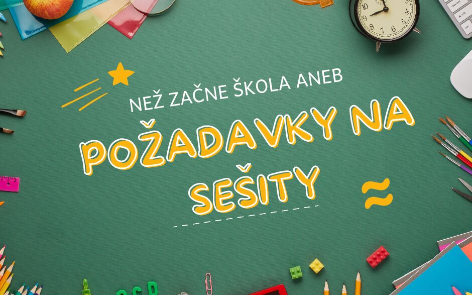 Než začne škola aneb požadavky na sešity