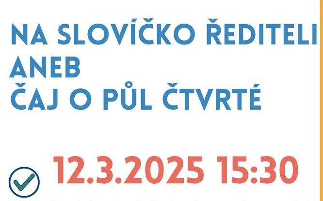 Na slovíčko řediteli, aneb čaj o půl čtvrté