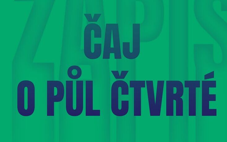 Čaj o půl čtvrté